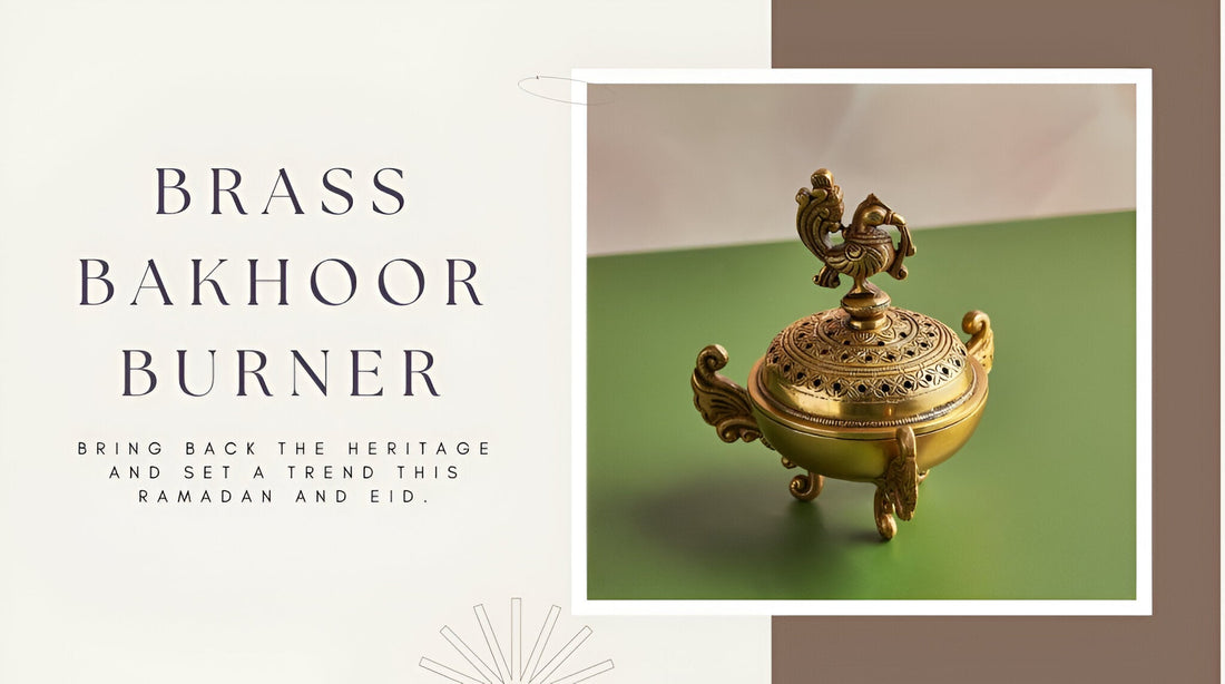 Brass Bakhoor Burner – Bring Back the Heritage and Set a Trend This Ramadan and Eid